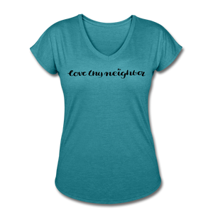 Love Thy Neighbor | Women's V-Neck T-Shirt | Agape Flashcards - heather turquoise